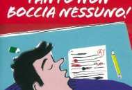 Tanto non boccia nessuno!: continua il successo del romanzo di Viviano Vannucci