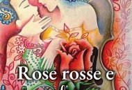 Rose rosse e versi d’amore la nuova raccolta della scrittrice Antonella Tamiano