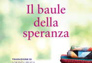 Il baule della speranza. Il commovente romanzo sull'amore, la speranza e la famiglia dall'autrice bestseller Carolyn Brown
